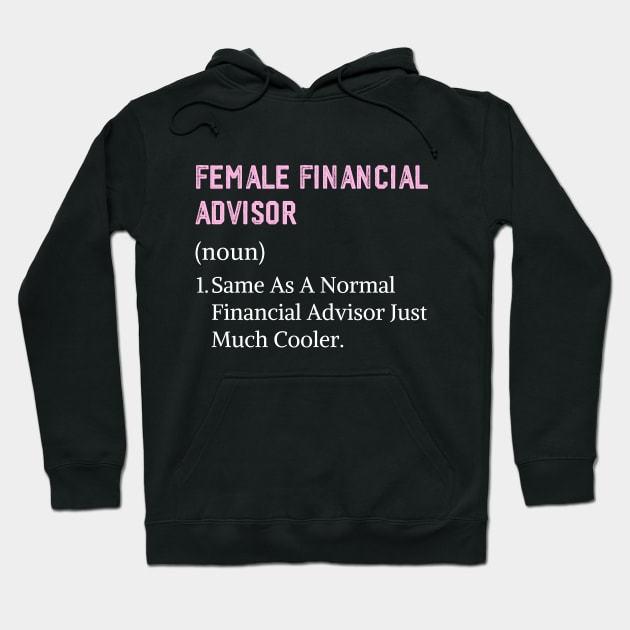 Financial advisor women assistant female financial advisor Hoodie by Printopedy